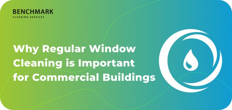 Why Regular Window Cleaning is Important for Commercial Buildings